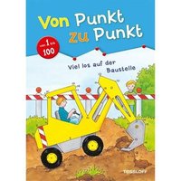 TESSLOFF 978-3-7886-3681-4 Von Punkt zu Punkt. Viel los auf der Baustelle von Tessloff