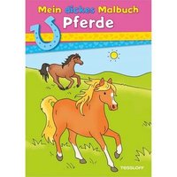 TESSLOFF 978-3-7886-3784-2 Mein dickes Malbuch. Pferde von Tessloff
