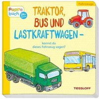TESSLOFF 978-3-7886-3903-7 Traktor, Bus und Lastkraftwagen - kannst du meinen Namen sagen? von Tessloff