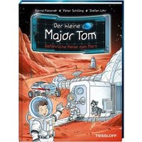 TESSLOFF 978-3-7886-4005-7 Der kleine Major Tom. Band 5: Gefährliche Reise zum Mars von Tessloff