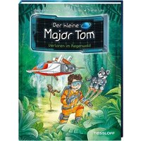 TESSLOFF 978-3-7886-4008-8 Der kleine Major Tom. Band 8: Verloren im Regenwald von Tessloff