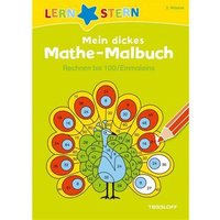 TESSLOFF 978-3-7886-7512-7 LERNSTERN. Mein dickes Mathe-Malbuch. Rechnen bis 100 / Einmaleins. von Tessloff