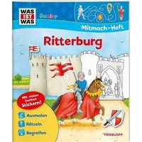 TESSLOFF 978-3-7886-7564-6 WAS IST WAS Junior Mitmach-Heft. Ritterburg TESSLOFF 978-3-7886-7564-6 WAS IST WAS Junior Mitmach-Heft. Ritterburg von Tessloff
