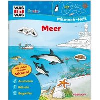 TESSLOFF 978-3-7886-7566-0 WAS IST WAS Junior Mitmachheft. Meer von Tessloff