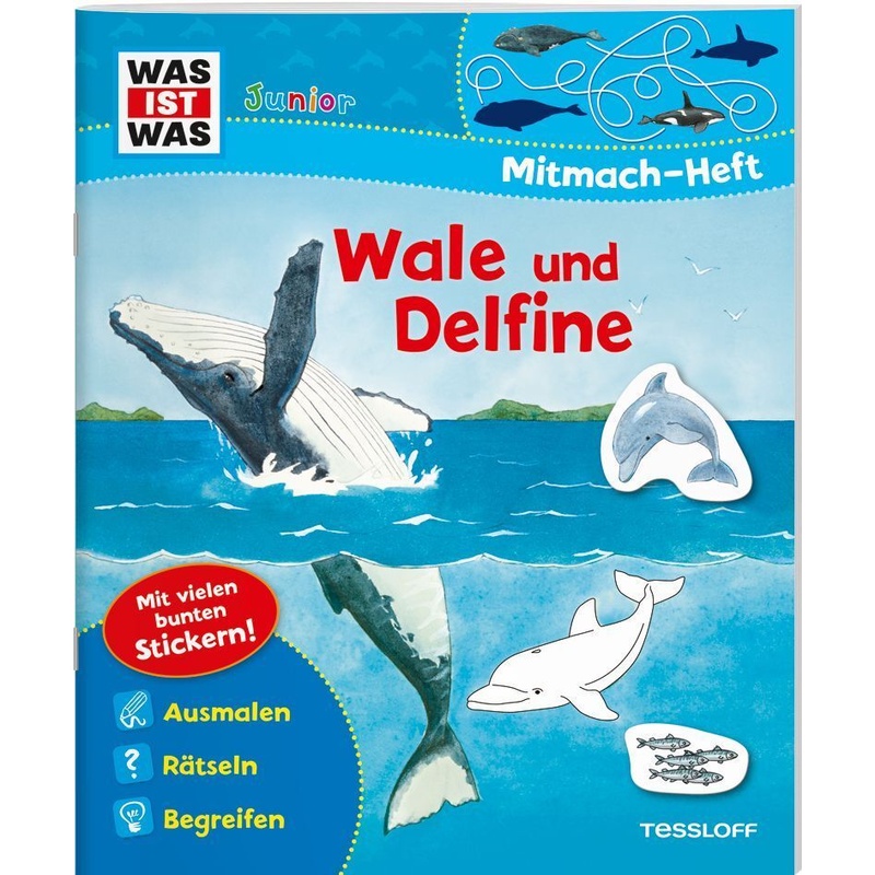 WAS IST WAS Junior Mitmach-Heft. Wale und Delfine. von Tessloff