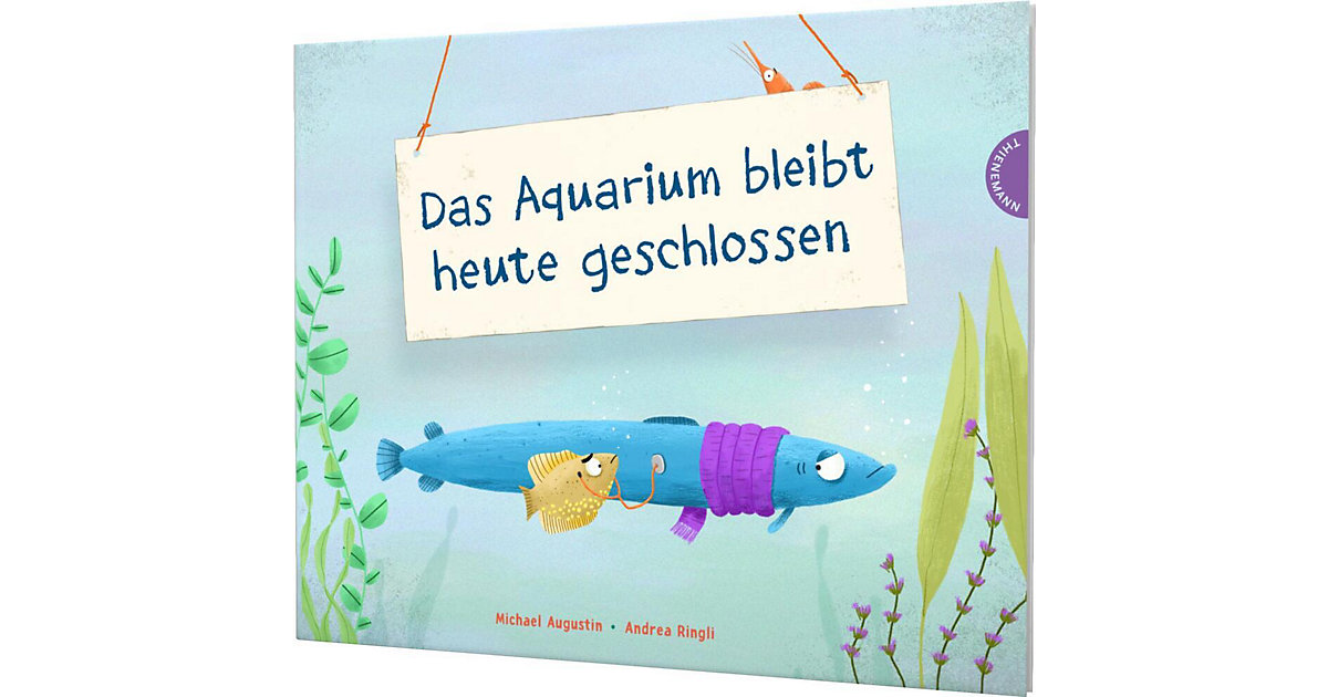 Buch - Das Aquarium bleibt heute geschlossen von Thienemann Esslinger Verlag