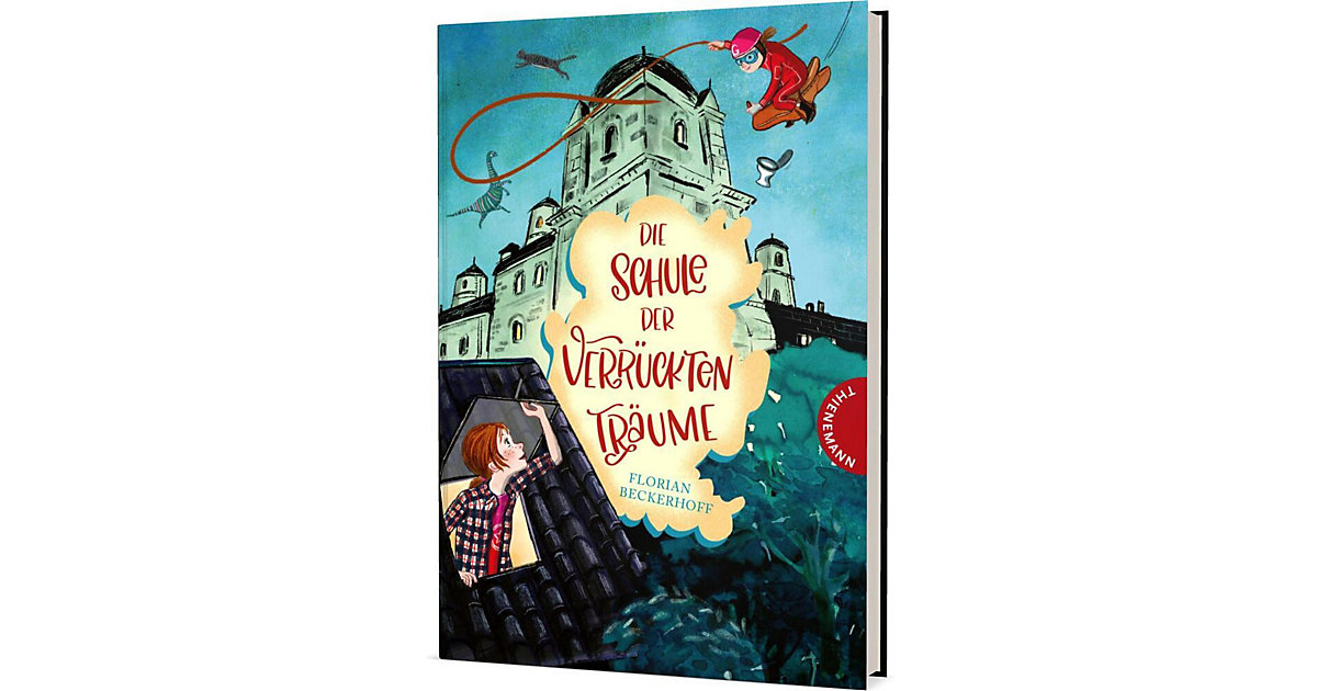 Buch - Die Schule der verrückten Träume Buch - Die Schule der verrückten Träume von Thienemann Esslinger Verlag