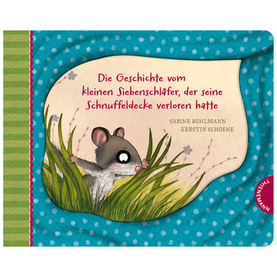 Thienemann Der kleine Siebenschläfer 7: Die Geschichte vom kleinen Siebenschläfer, der seine Schnuffeldecke verloren hatte von Thienemann Verlag