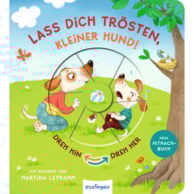 Thienemann Dreh hin - Dreh her: Lass dich trösten, kleiner Hund! von Thienemann