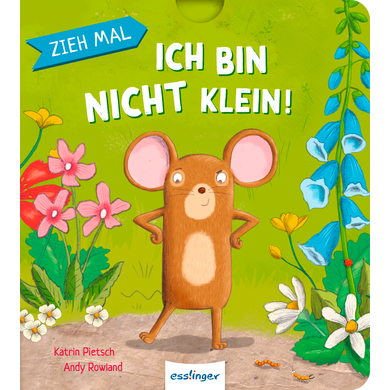 Thienemann Zieh mal: Ich bin nicht klein! Thienemann Zieh mal: Ich bin nicht klein! von Thienemann