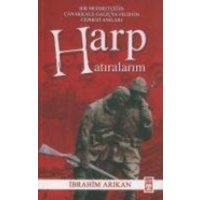 Harp Hatiralarim - Bir Mehmetcigin Canakkale-galicya-filistin Cephesi Anilari von Timas Yayinlari