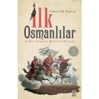 Ilk Osmanlilar ve Bati Anadolu Beylikler Dünyasi von Timas Yayinlari