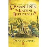Osmanlinin Kalbini Bekleyenler von Timas Yayinlari