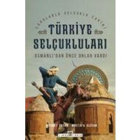 Türkiye Selcuklulari & Osmanlidan Önce Onlar Vardi von Timas Yayinlari