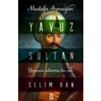 Yavuz Sultan Selim Han von Timas Yayinlari