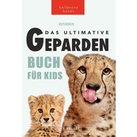 Geparden Das Ultimative Gepardenbuch für Kids von Tolino media