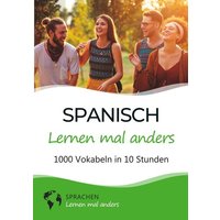Spanisch lernen mal anders - 1000 Vokabeln in 10 Stunden von Tolino media