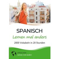 Spanisch lernen mal anders - 2000 Vokabeln in 20 Stunden von Tolino media