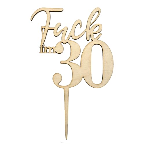 CakeTopper Kuchenaufsatz aus Holz - Fuck i´m 30 CakeTopper Kuchenaufsatz aus Holz - Fuck i´m 30 von Tortenbild