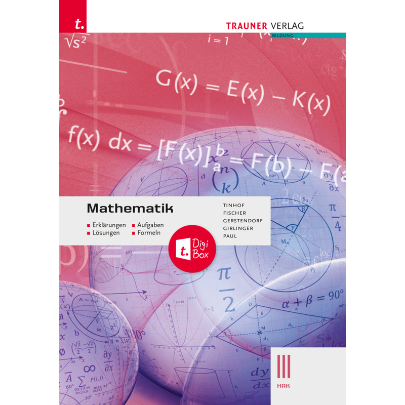 Mathematik III HAK + TRAUNER-DigiBox - Erklärungen, Aufgaben, Lösungen, Formeln von Trauner