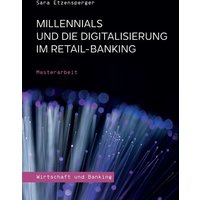 Millennials und die Digitalisierung im Retail-Banking von Tredition