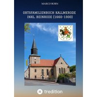 Ortsfamilienbuch Kallmerode inkl. Beinrode (1660-1900) von Tredition