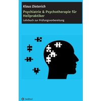 Psychiatrie & Psychotherapie für Heilpraktiker von Tredition