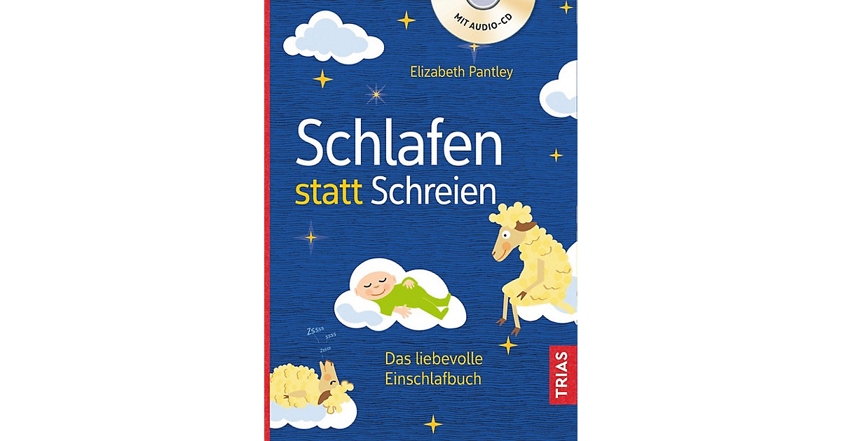 Buch - Schlafen statt Schreien, m. Audio-CD Buch - Schlafen statt Schreien, m. Audio-CD von Trias Verlag
