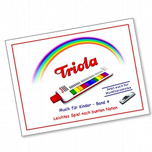 Triola Liederbuch Band 4 -- 11 deutsche Kinderlieder für die Triola - jetzt mit Mundharmonika-Noten! von Triola