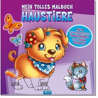 Mein tolles Malbuch HAUSTIERE von Trötsch