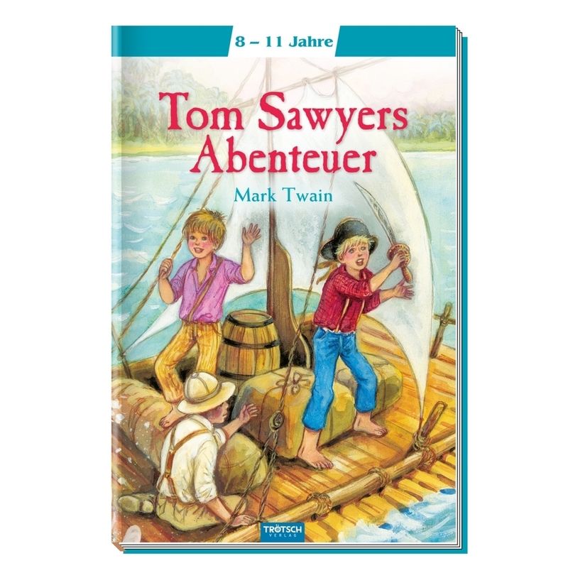 Meine ersten Klassiker / Tom Sawyers Abenteuer von Trötsch