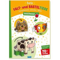 Trötsch Bastelbuch Bunte Falt- und Basteltiere - Bauernhof Trötsch Bastelbuch Bunte Falt- und Basteltiere - Bauernhof von Trötsch