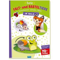 Trötsch Bastelbuch Bunte Falt- und Basteltiere - Im Wald Trötsch Bastelbuch Bunte Falt- und Basteltiere - Im Wald von Trötsch