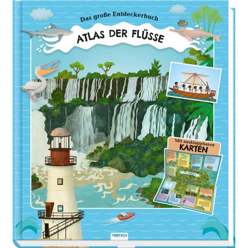 Trötsch Kinderatlas Das große Entdeckerbuch Atlas der Flüsse von Trötsch