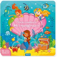 Trötsch Malbuch Stickermalbuch Meerjungfrauen von Trötsch