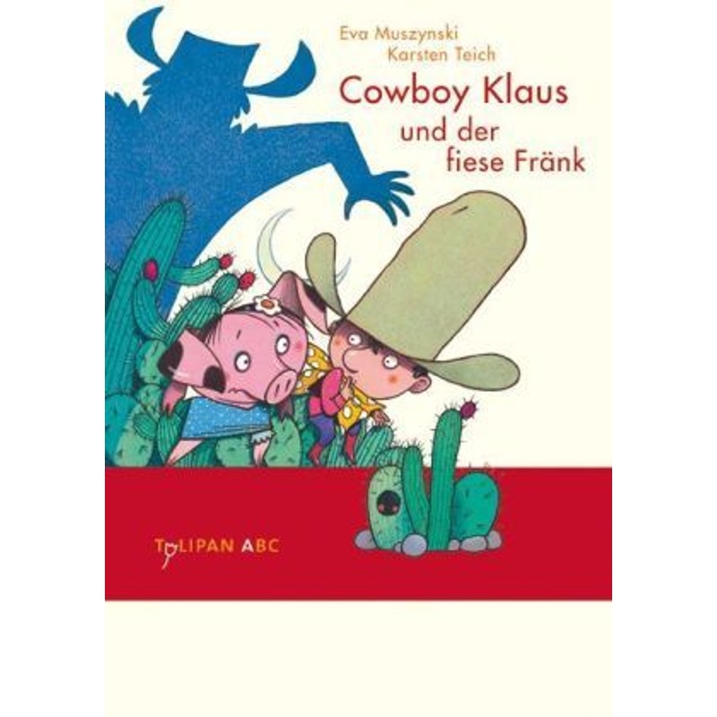 Cowboy Klaus und der fiese Fränk / Cowboy Klaus Bd.3 von Tulipan