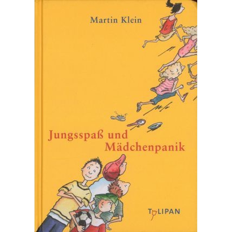 Kinderroman / Jungsspaß und Mädchenpanik von Tulipan