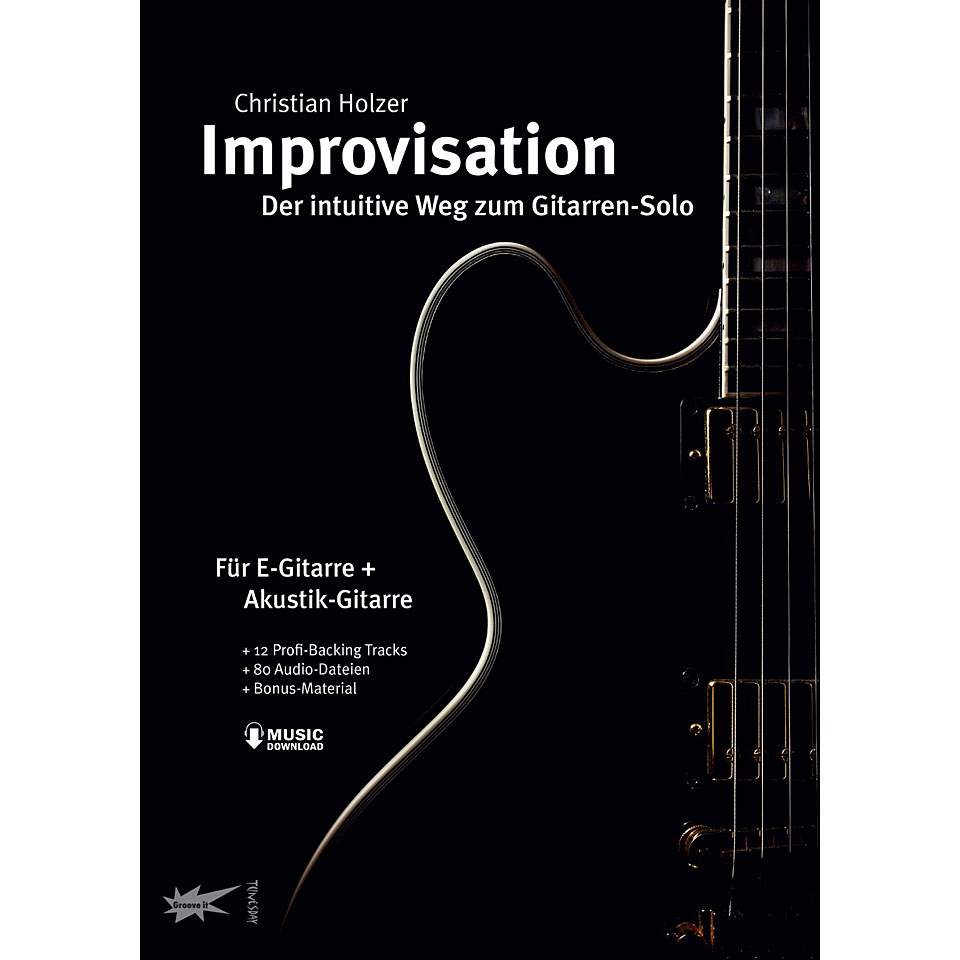 Tunesday Improvisation - Der intuitive Weg zum Gitarren-Solo Lehrbuch Tunesday Improvisation - Der intuitive Weg zum Gitarren-Solo Lehrbuch von Tunesday
