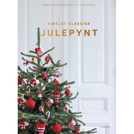 Klassische Weihnachtsdekorationen häkeln - Buch von Heidi B. Johannesen und Pia H. H. Johannesen von Turbine