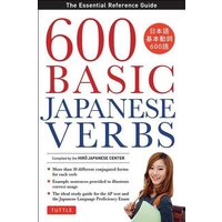 600 Basic Japanese Verbs von Tuttle Publishing