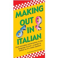 Making Out in Italian von Tuttle Publishing