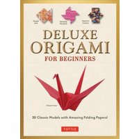 Deluxe Origami for Beginners Kit Deluxe Origami for Beginners Kit von Tuttle