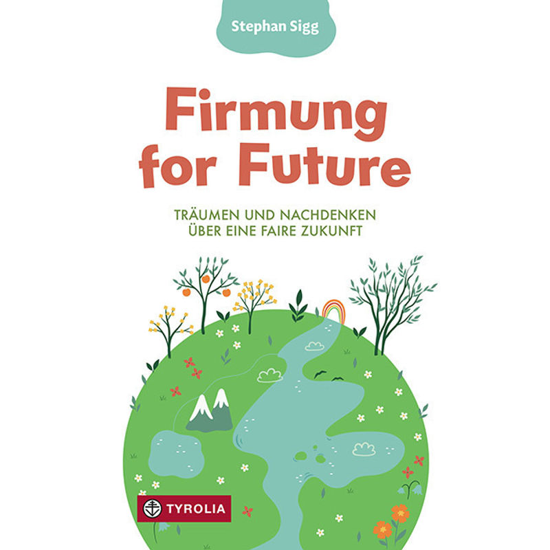 Firmung for Future von Tyrolia
