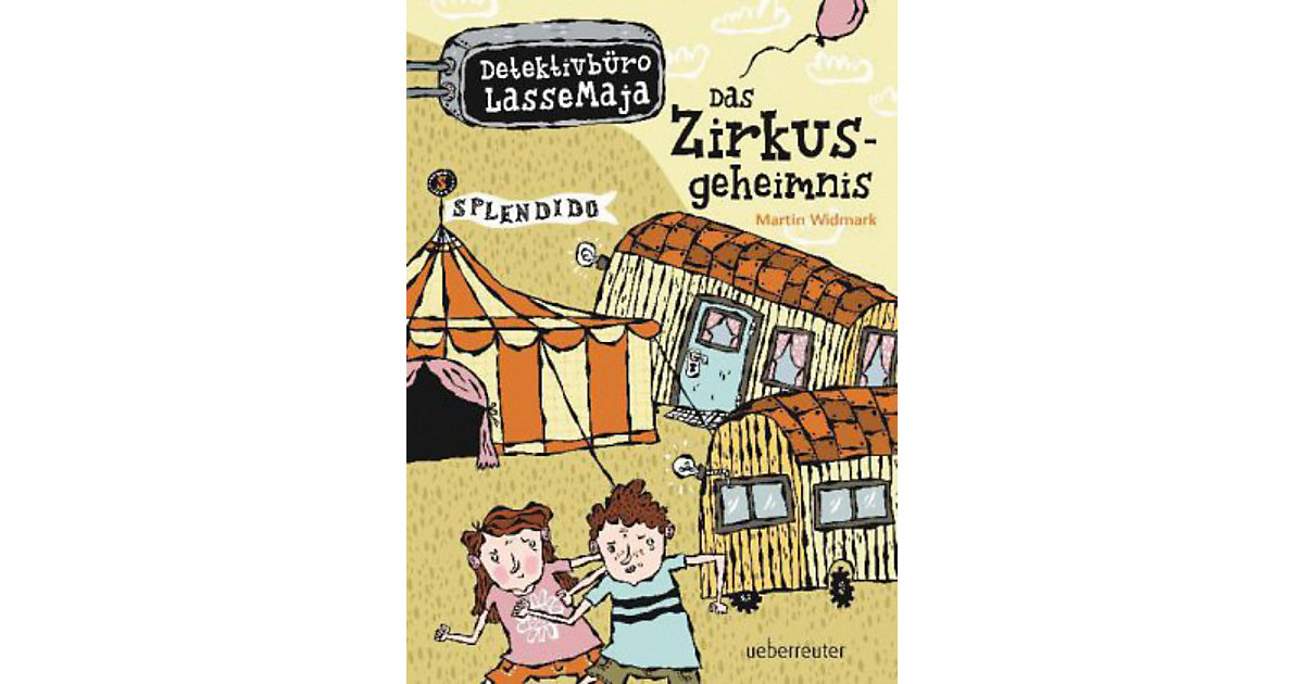Buch - Detektivbüro LasseMaja - Das Zirkusgeheimnis Buch - Detektivbüro LasseMaja - Das Zirkusgeheimnis von Ueberreuter Verlag