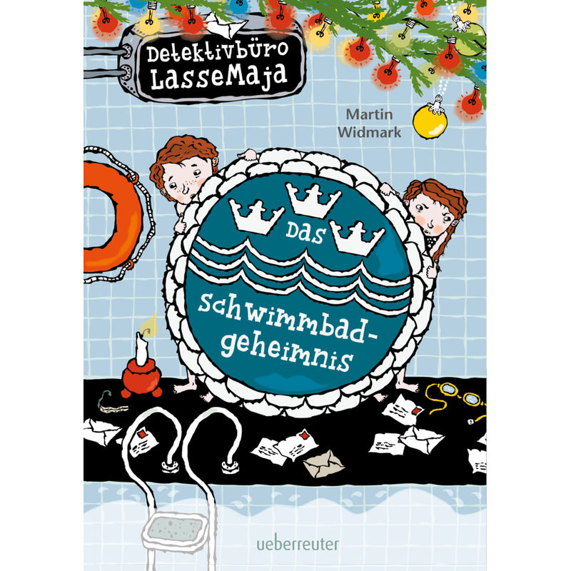 Das Schwimmbadgeheimnis / Detektivbüro LasseMaja Bd.21 von Ueberreuter