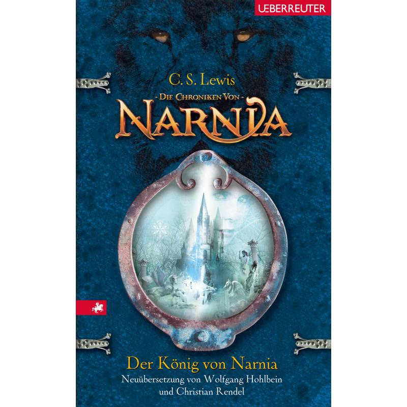 Der König von Narnia / Die Chroniken von Narnia Bd.2 von Ueberreuter