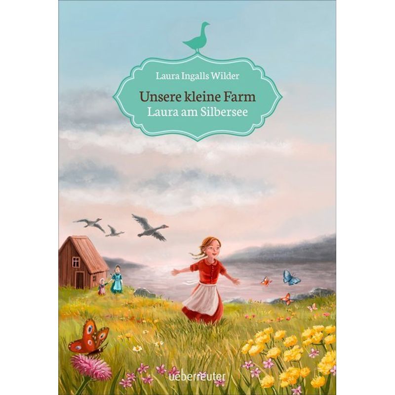 Laura am Silbersee / Unsere kleine Farm Bd.4 von Ueberreuter