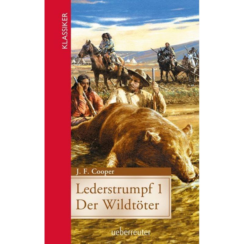 Lederstrumpf (Klassiker der Weltliteratur in gekürzter Fassung, Bd. ?) von Ueberreuter