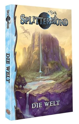 Splittermond - Die Welt: Taschenbuchausgabe von Uhrwerk Verlag