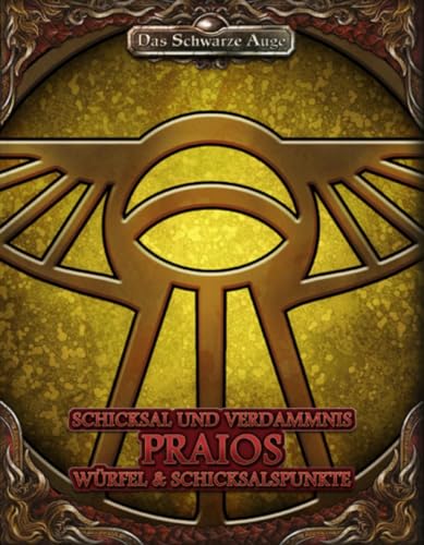 DSA5 - Schicksal und Verdammnis - Gottheit Praios von Das Schwarze Auge